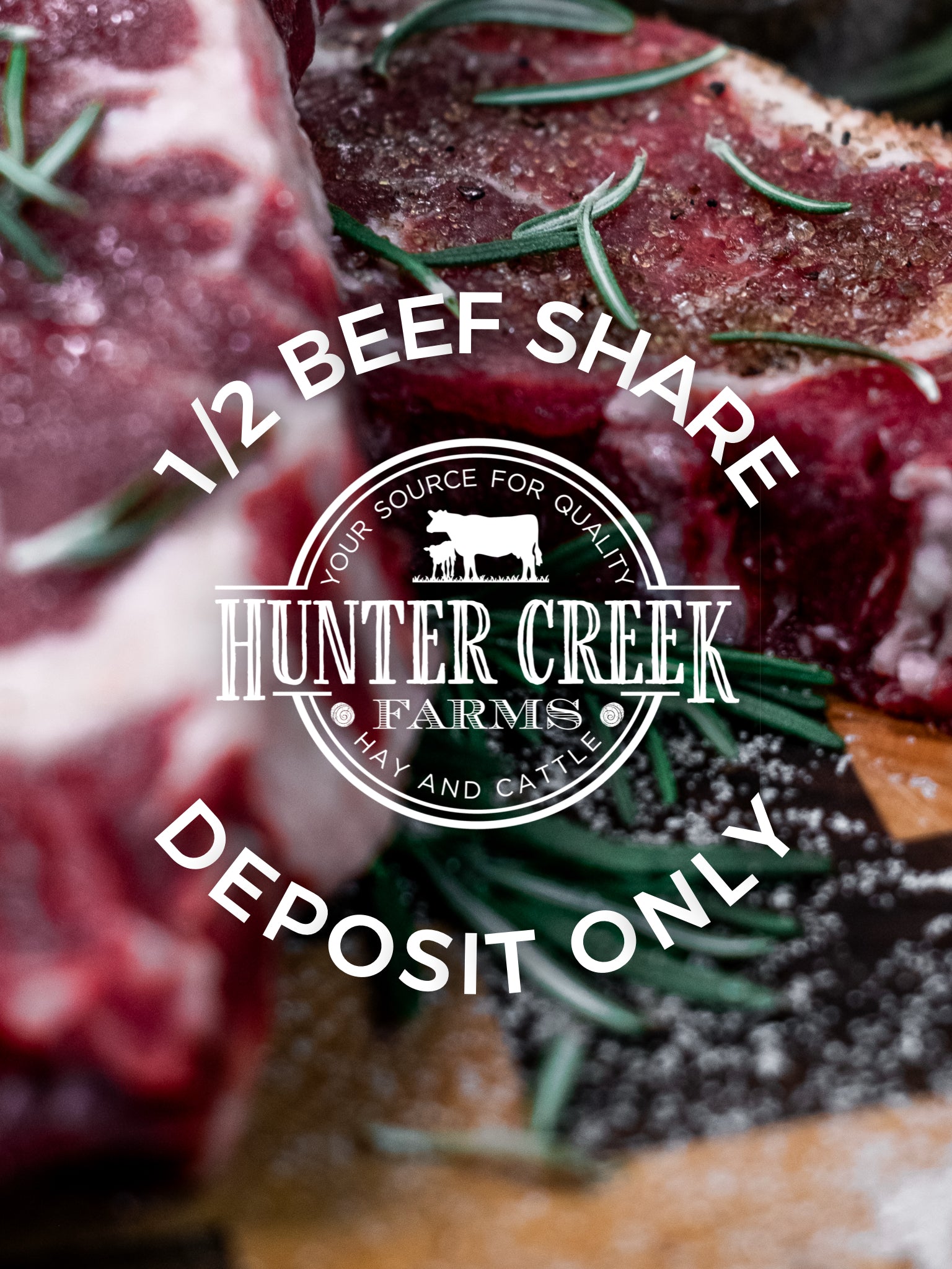 Winter 2025/26 - 1/2 Beef Share DEPOSIT - Hunter Creek Farms